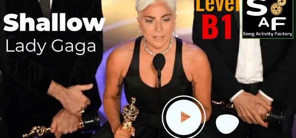 Lady Gaga holding her Oscar for 'Shallow' at the 2019 Academy Awards, featured in an ESL activity for B1 learners.