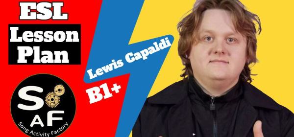 Lewis Capaldi's "Hold Me While You Wait" lesson plan for ESL teachers, featuring YouTube video, worksheets