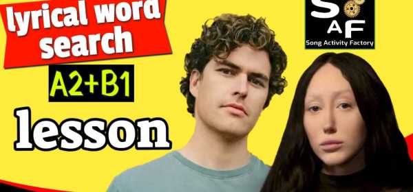 Image featuring ESL song activity with 'Everybody Needs Someone' by Noah Cyrus & Vance Joy