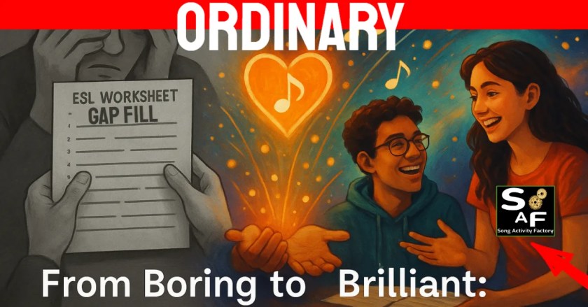 Featured image for a creative ESL song activity. The image contrasts a boring gap-fill worksheet held by a frustrated teacher in black and white with a brilliant, colorful scene of two engaged teen students learning with music, showing the transformation from ordinary to extraordinary teaching.