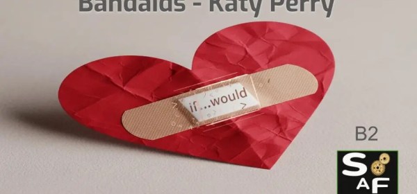 A featured image for a B2 ESL lesson. It shows a crumpled red paper heart with a band-aid on it. The band-aid has the text 'if...would' to visually represent the Second Conditional grammar point taught using Katy Perry's song 'Bandaids'.