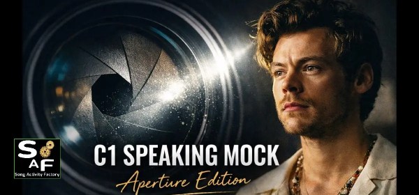 Harry Styles Aperture C1 Cambridge Speaking mock exam visual with camera lens concept and academic exam design