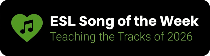 ESL Song of the Week series badge: Teaching the Tracks of 2026